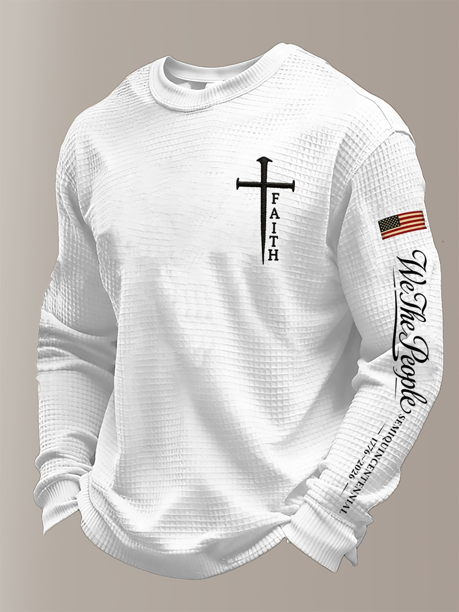 We The People Semiquincentennial Long Sleeve Shirt Faith Cross 1776 2026 Outfit Gift For Dad